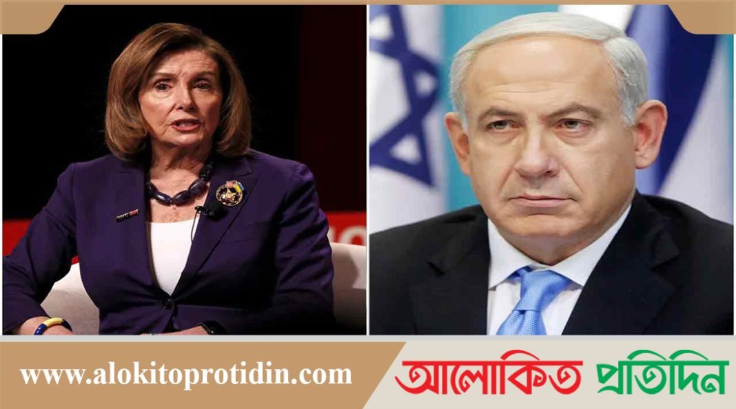 ইসরায়েলের স্বার্থে নেতানিয়াহুর পদত্যাগ করা উচিত: ন্যান্সি পেলোসি